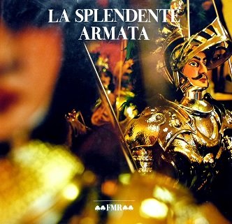 LA SPLENDENTE ARMATA. La Collezione dei Pupi di Costa Magica