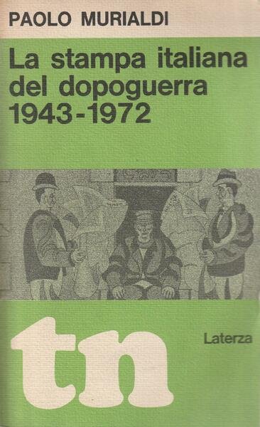 LA STAMPA ITALIANA DEL DOPOGUERRA 1943-1972