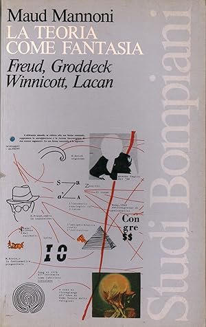 LA TEORIA COME FANTASIA. Freud, Groddeck, Winnicott, Lacan