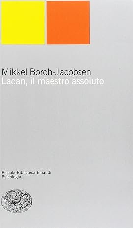 LACAN, IL MAESTRO ASSOLUTO