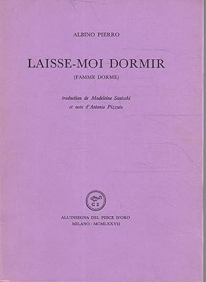 LAISSE-MOI-DORMIR (FAMME DORME)