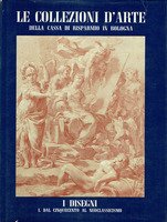 LE COLLEZIONI D'ARTE DELLA CASSA DI RISPARMIO IN BOLOGNA. I …