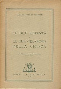 LE DUE POTESTA' E LE DUE GERARCHIE DELLA CHIESA