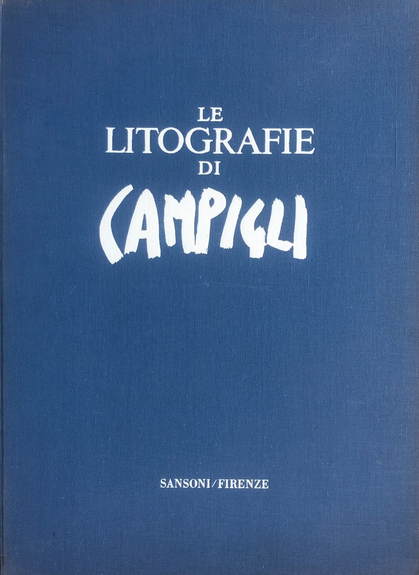 LE LITOGRAFIE DI CAMPIGLI