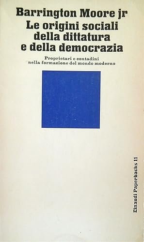 LE ORIGINI SOCIALI DELLA DITTATURA E DELLA DEMOCRAZIA. Proprietari e … | Immagine principale