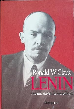 LENIN. L'uomo dietro la maschera