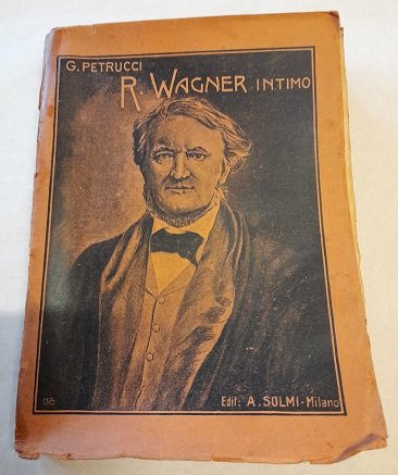 LETTERE DI RICCARDO WAGNER. Intimo. Serie seconda delle lettere agli …