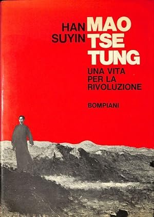 MAO TSE TUNG. Una vita per la rivoluzione 1893-1954 | Immagine principale