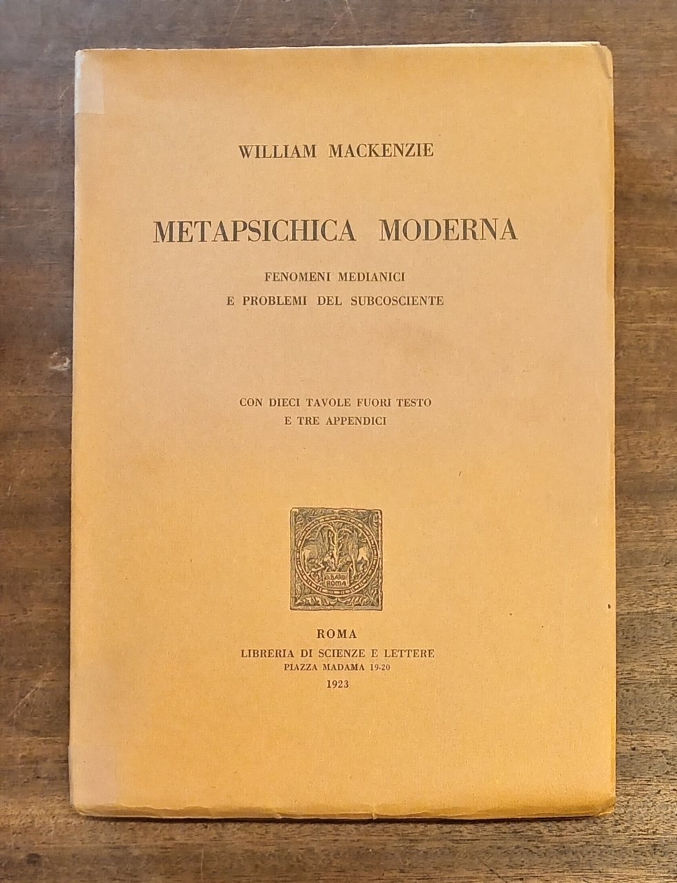 METAPSICHICA MODERNA. Fenomeni medianici e problemi del subcosciente