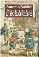 MICHELACCIO E RUGANTINO