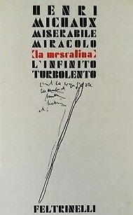 MISERABILE MIRACOLO (La mescalina). L'INFINITO TURBOLENTO