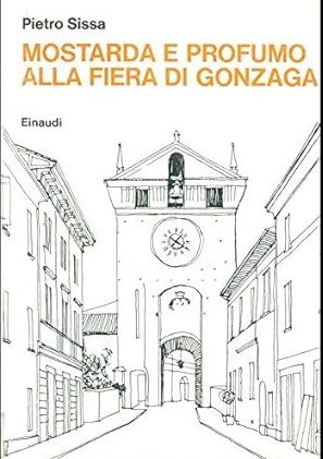 MOSTARDA E PROFUMO ALLA FIERA DI GONZAGA