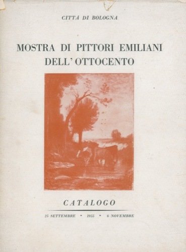 MOSTRA DI PITTORI EMILIANI DELL'OTTOCENTO