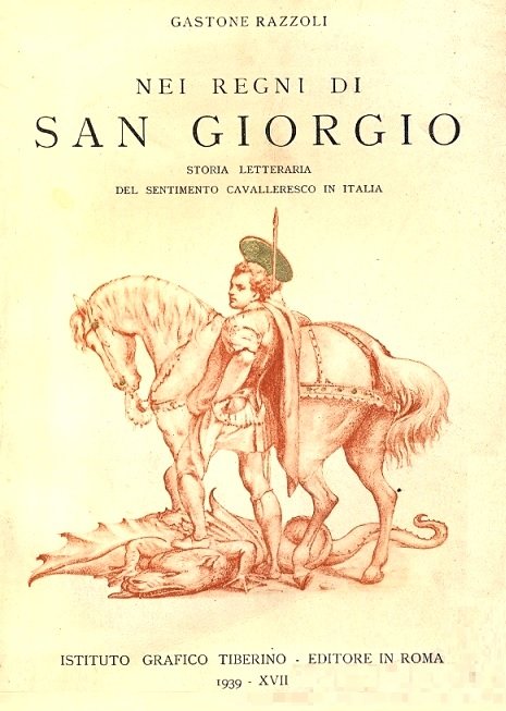 NEI REGNI DI SAN GIORGIO. Storia letteraria del sentimento cavalleresco …