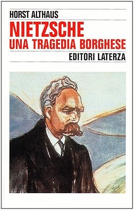 NIETZSCHE. Una tragedia borghese