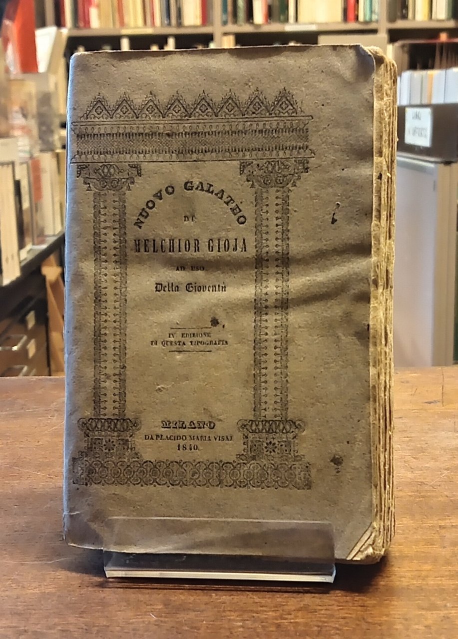 NUOVO GALATEO DI MELCHIOR GIOJA. Un'altra volta purgato ed accresciuto …