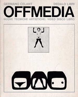 OFFMEDIA. Nuove tecniche artistiche: video, disco, libro