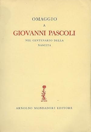 OMAGGIO A GIOVANNI PASCOLI NEL CENTENARIO DELLA NASCITA
