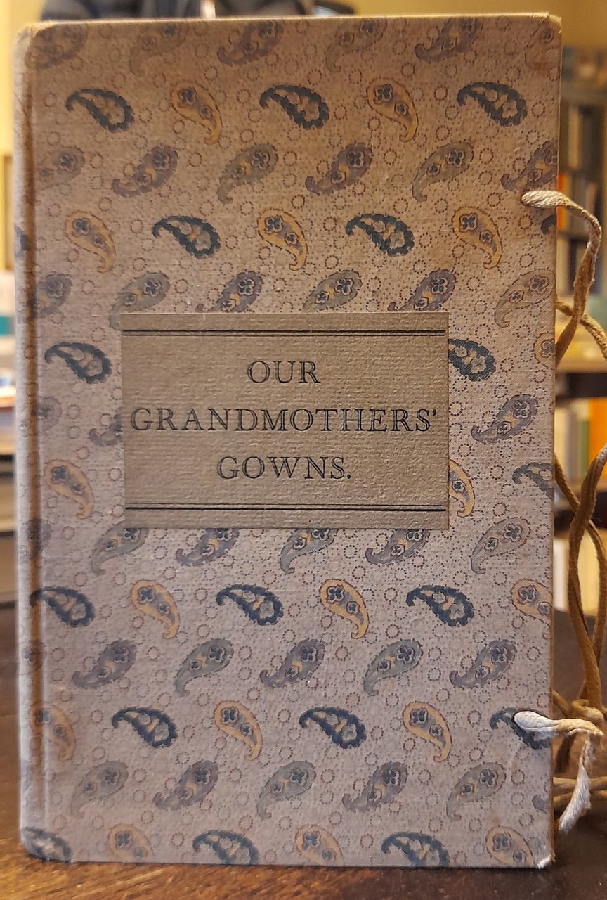 OUR GRANDMOTHERS GOWNS