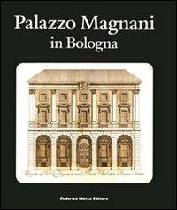 PALAZZO MAGNANI IN BOLOGNA