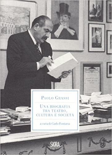 PAOLO GRASSI. Una biografia tra teatro, cultura e società