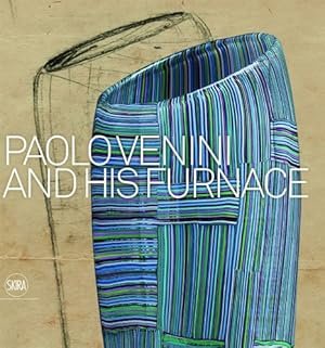 PAOLO VENINI AND HIS FURNACE
