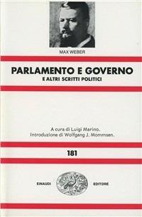PARLAMENTO E GOVERNO E ALTRI SCRITTI POLITICI