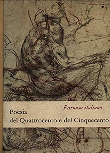 PARNASO ITALIANO. POESIA DEL QUATTROCENTO E DEL CINQUECENTO