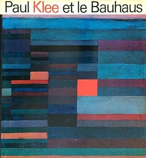 PAUL KLEE ET LE BAUHAUS