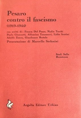 PESARO CONTRO IL FASCISMO (1919-1944)