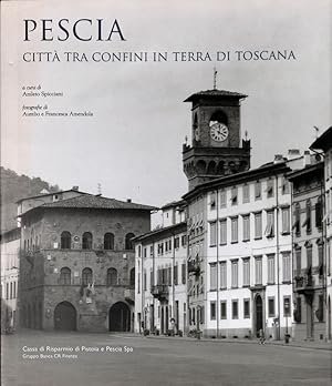 PESCIA. Città tra confini in terra di Toscana