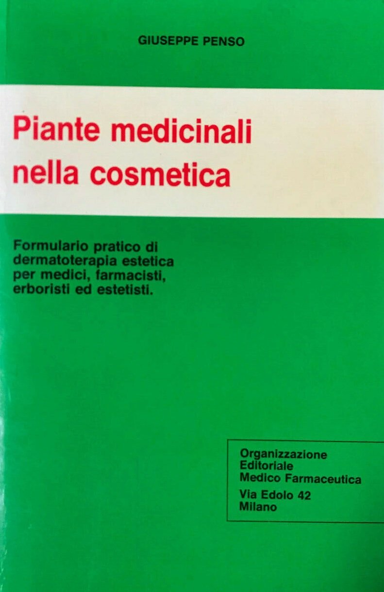 PIANTE MEDICINALI NELLA COSMETICA. Formulario pratico di dermatoterapia estetica per …