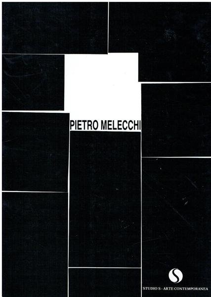 PIETRO MELECCHI. Opere dal 1946 al 1983. Dipinti e fotografie