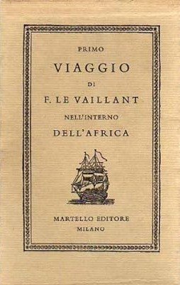 PRIMO VIAGGIO NELL'INTERNO DELL'AFRICA PEL CAPO BUONA SPERANZA (3 Volumi)