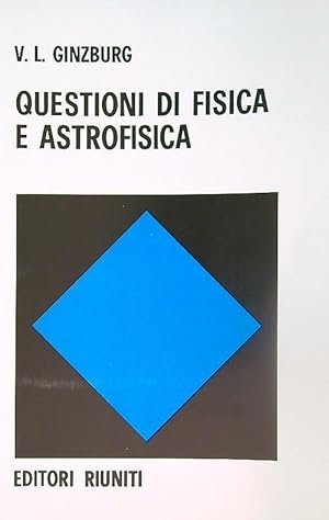 QUESTIONI DI FISICA E ASTROFISICA