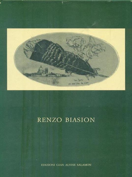 RENZO BIASON. Catalogo dell'opera completa. Acqueforti e litografie