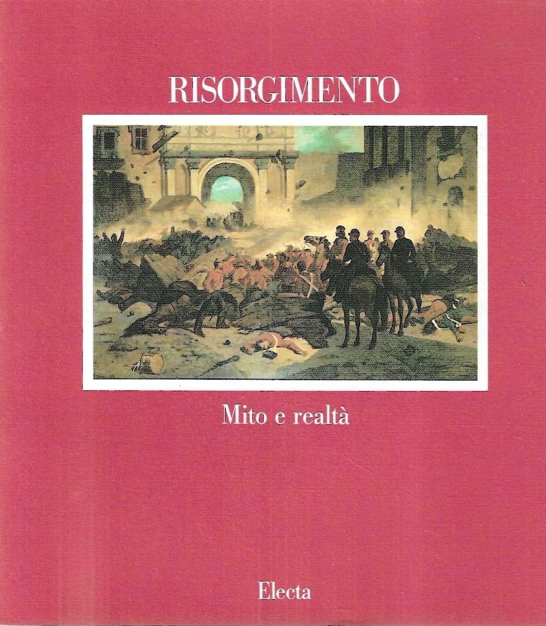 RISORGIMENTO. Mito e realtà | Immagine principale