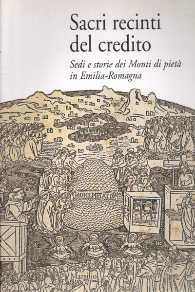 SACRI RECINTI DEL CREDITO. Sedi e storie dei Monti di …