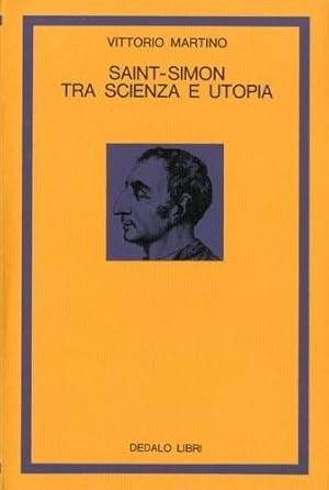 SAINT-SIMON TRA SCIENZA E UTOPIA