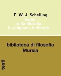 SCRITTI SULLA FILOSOFIA, LA RELIGIONE, LA LIBERTA'