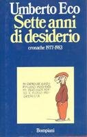 SETTE ANNI DI DESIDERIO. Cronache 1977-1983