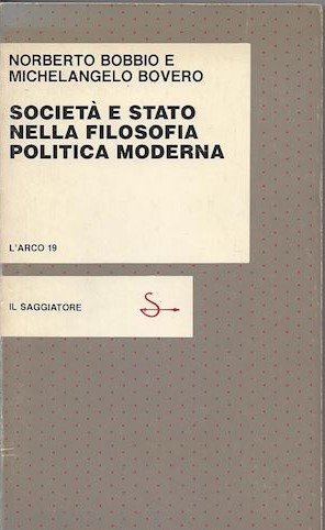 SOCIETA' E STATO NELLA FILOSOFIA POLITICA MODERNA. Modello giusnaturalistico e …
