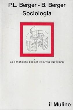 SOCIOLOGIA. La dimensione sociale della vita quotidiana