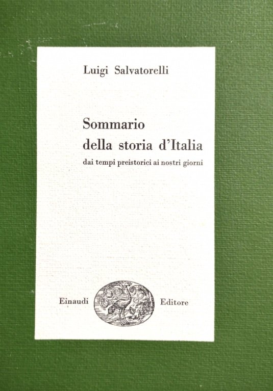 SOMMARIO DELLA STORIA D'ITALIA. Dai tempi preistorici ai nostri giorni