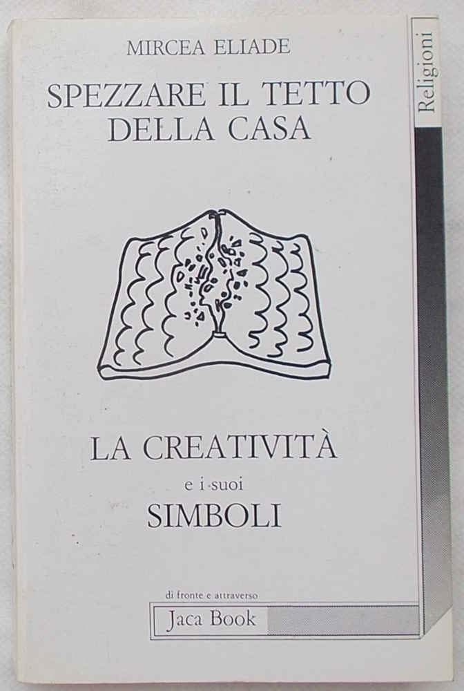 SPEZZARE IL TETTO DELLA CASA. La creatività e i suoi …