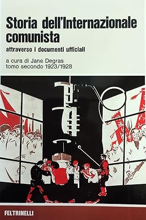 STORIA DELL'INTERNAZIONALE COMUNISTA ATTRAVERSO I DOCUMENTI UFFICIALI. Tomo secondo 1923/1928