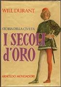 STORIA DELLA CIVILTA'. I secoli d'oro (1304-1576)