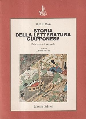 STORIA DELLA LETTERATURA GIAPPONESE. Volume I. Dalle origini al XVI …