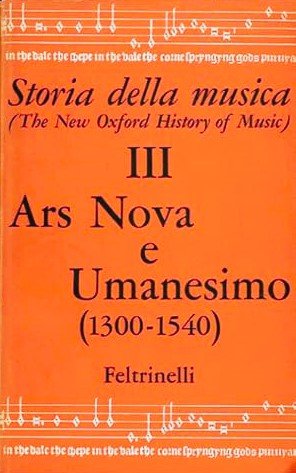 STORIA DELLA MUSICA (THE NEW OXFORD HISTORY OF MUSIC). VOLUME …