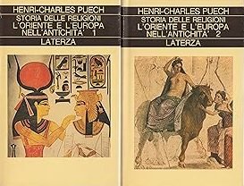 STORIA DELLE RELIGIONI. L'Oriente e l'Europa nell'antichità (2 Volumi)